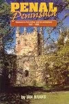 Penal Peninsula: Port Arthur and its outstations, 1827-1898