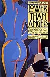 Lower Than Angels. A Memoir of War & Peace