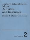 Leisure education II : more activities and resources