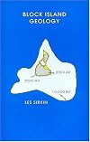 Block Island Geology : History, Processes and Field Excursions
