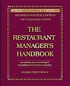The Restaurant Managers Handbook: How to Set Up, Operate, and Manage a Financially Successful Food Service Operation