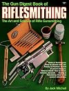 Gun Digest Book of Riflesmithing