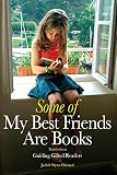 Some Of My Best Friends Are Books Guiding Gifted Readers From Preschool To High School