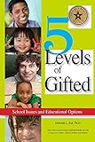 5 Levels Of Gifted School Issues And Educational Options