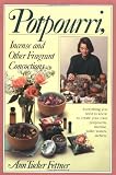 Potpourri Incense And Other Fragrant Concoctions