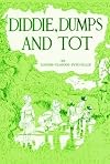 Diddie, Dumps, and Tot; or, Plantation Child-Life