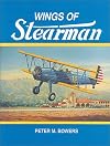 Wings of Stearman : the story of Lloyd Stearman and the classic Stearman biplanes