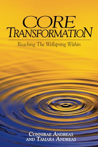 Core Transformation by Connirae Andreas and Tamara Andreas