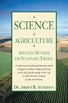 Science in Agriculture: Advanced Methods for Sustainable Farming
