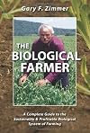 The Biological Farmer: A Complete Guide to the Sustainable & Profitable Biological System of Farming