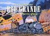 Robert W. Richardson's Rio Grande, Chasing the Narrow Gauge, Volume I