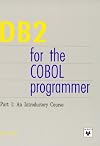 DB2 for the COBOL Programmer. Part 1: An Introductory Course