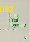 DB2 for the COBOL Programmer: Part 2 : An Advanced Course