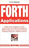FORTH Applications: Ready to run programs in Forth (Bitfire Books)
