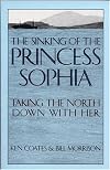 Sinking of the Princess Sophia: Taking the North Down with Her