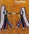 Hau, Kola! The Plains Indian Collection of the Haffenreffer Museum of Anthropology