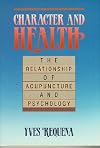 Character and Health: The Relationship of Acupuncture and Psychology (Paradigm title)