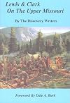 Lewis & Clark: On the Upper Missouri