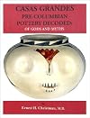 Casas Grandes Pre-Columbian Pottery Decoded: Of Gods and Myths