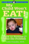 My Child Won't Eat!: How to Prevent and Solve the Problem (La Leche League International Book)