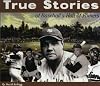 True Stories of Baseball's Hall of Famers