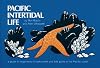 Pacific Intertidal Life: A Guide to Organisms of Rocky Reefs and Tide Pools of the Pacific Coast (Nature Study Guides)