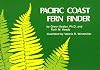 Pacific Coast Fern Finder (Nature Study Guides)