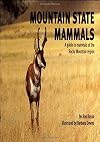 Mountain State Mammals: A Guide to Mammals of the Rocky Mountain Region (Nature Study Guides)