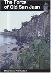 The Forts of Old San Juan: San Juan National Historic Site, Puerto Rico