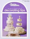 Wilton The Uses of the Most Popular Decorating Tips (A Wilton How-to-book)
