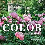 The Winterthur Garden Guide Color For Every Season
