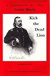 Kick the dead lion, a case book of the Custer battle