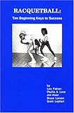 Racquetball 10 Beginning Keys To Success