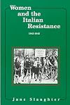 Women and the Italian Resistance: 1943-1945