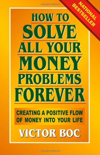 How to Solve All Your Money Problems Forever