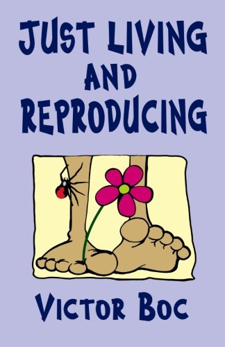 Just Living and Reproducing