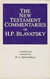 New Testament Commentaries of H P Blavatsky