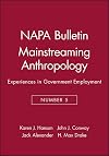 Mainstreaming Anthropology: Experiences in Government Employment