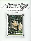 A heritage to honor, a future to fulfill : George Fox College Centennial 1891-1991