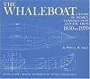 The Whaleboat: A Study of Design, Construction and Use from 1850-1970