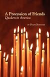 A procession of Friends : Quakers in America