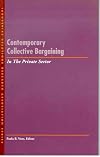 Contemporary Collective Bargaining in the Private Sector