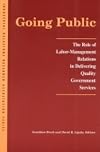 Going Public: The Role of Labor-Management Relations in Delivering Quality Government Services