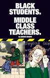 Black Students / Middle Class Teachers