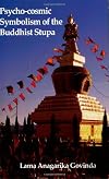 Psycho-Cosmic Symbolism of the Buddhist Stupa