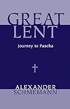 Great Lent: Journey to Pascha