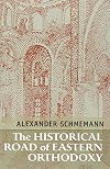 The Historical Road of Eastern Orthodoxy