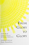 From Glory to Glory: Texts from Gregory of Nyssa's Mystical Writings