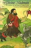 The Divine Madman - The Sublime Life and Songs of Drukpa Kunley