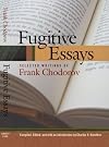Fugitive Essays: Selected Writings of Frank Chodorov